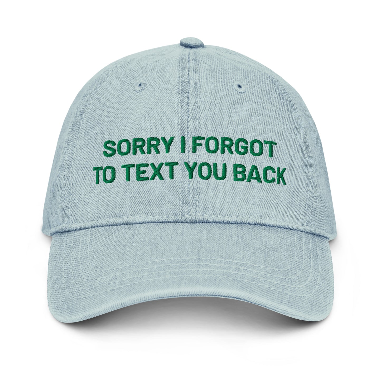 Product mockup of 'Sorry I Forgot To Text You Back' dad hat