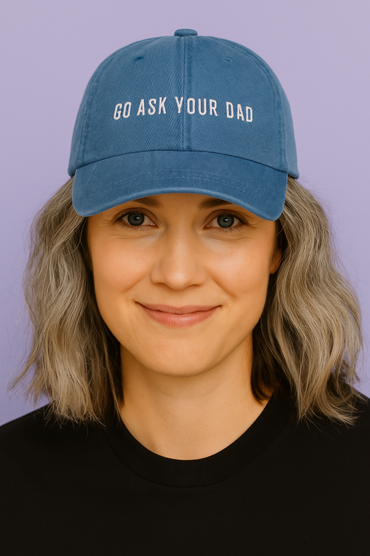 Go Ask Your Dad | Embroidered Denim Dad Hat