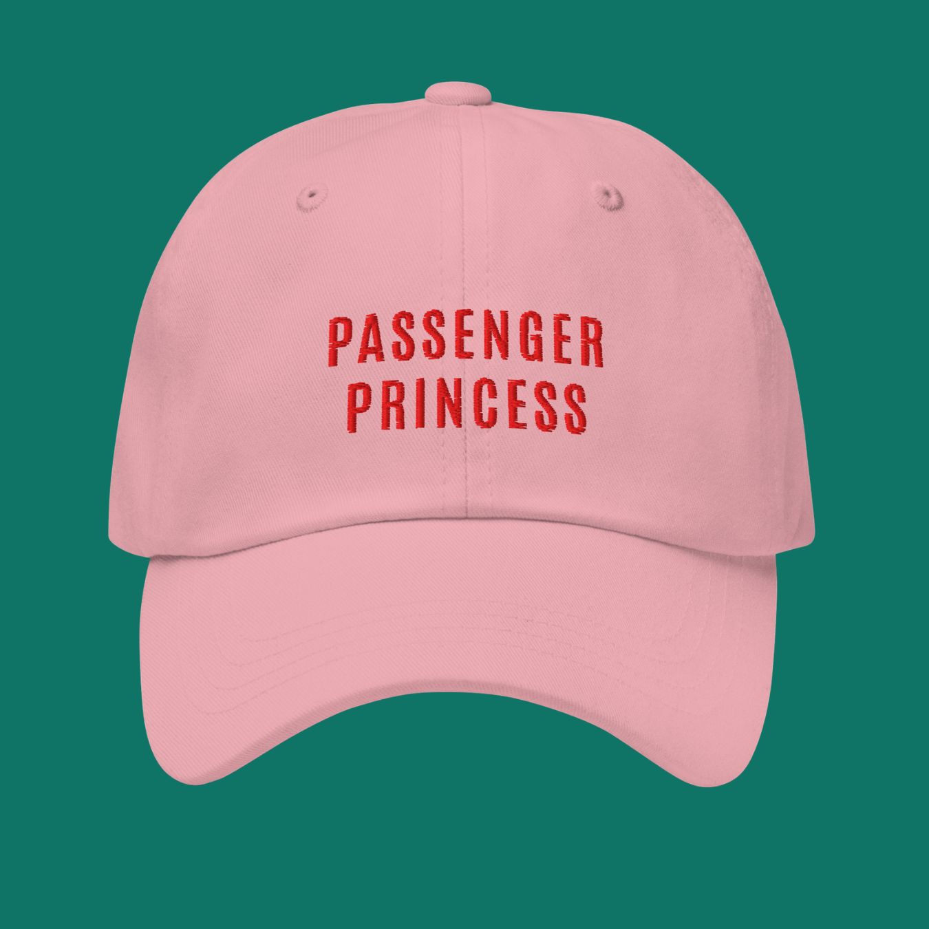 Passenger Princess | Embroidered Dad Hat