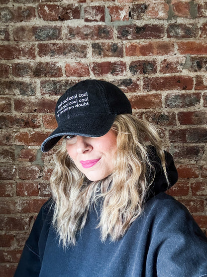 Cool Cool Cool No Doubt | Embroidered Black Denim Dad Hat