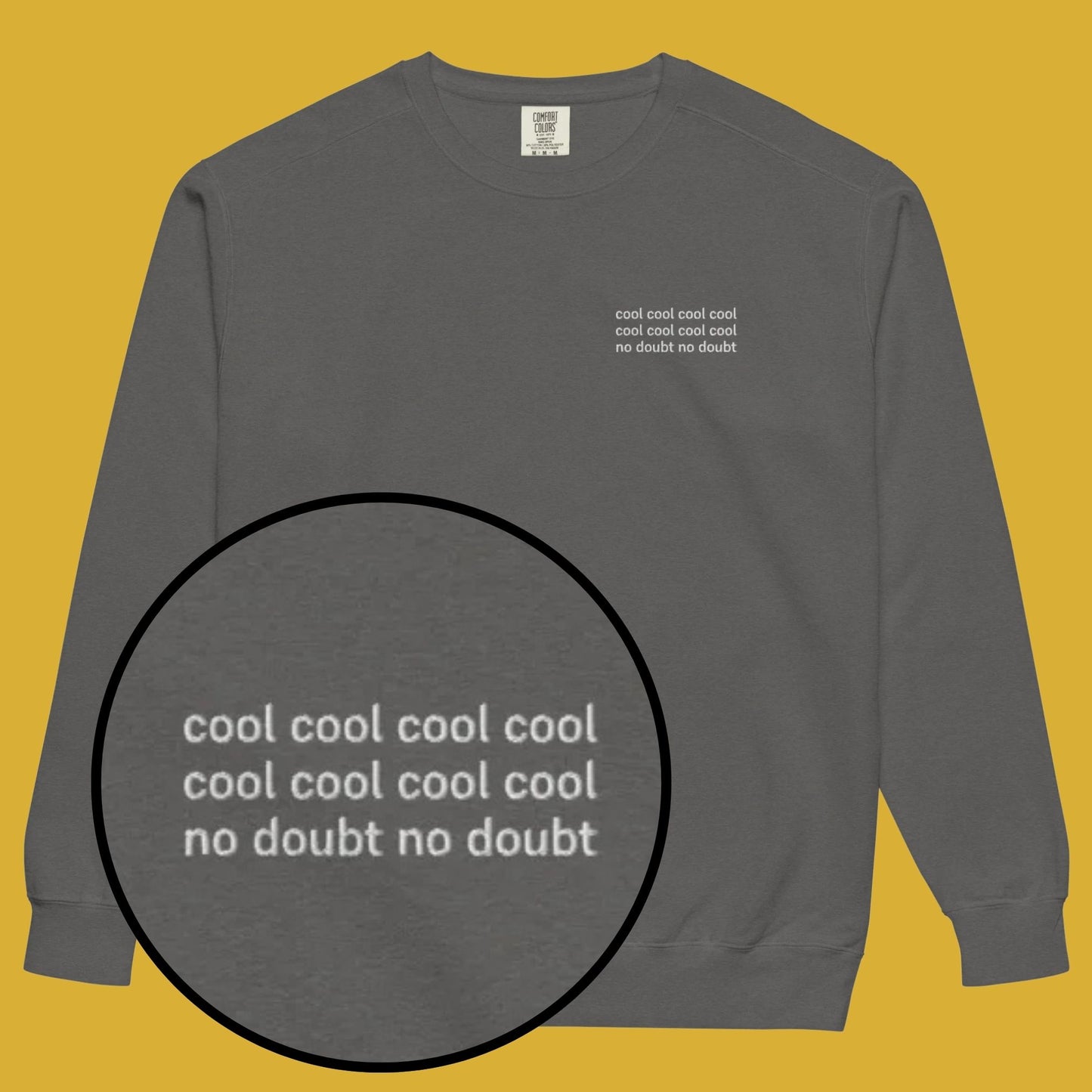 Cool Cool Cool No Doubt | Embroidered Crewneck Sweatshirt