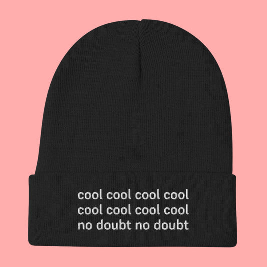 Cool Cool Cool No Doubt | Embroidered Black Beanie