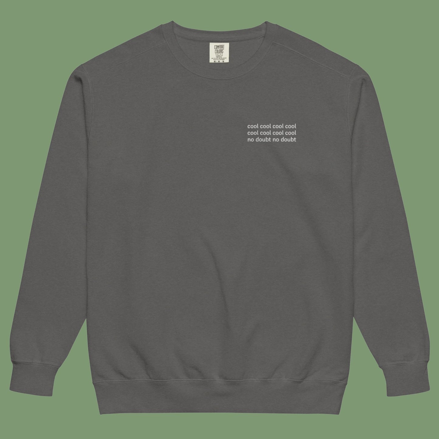 Cool Cool Cool No Doubt | Embroidered Crewneck Sweatshirt