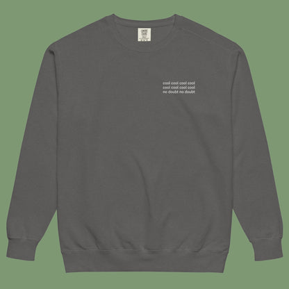Cool Cool Cool No Doubt | Embroidered Crewneck Sweatshirt