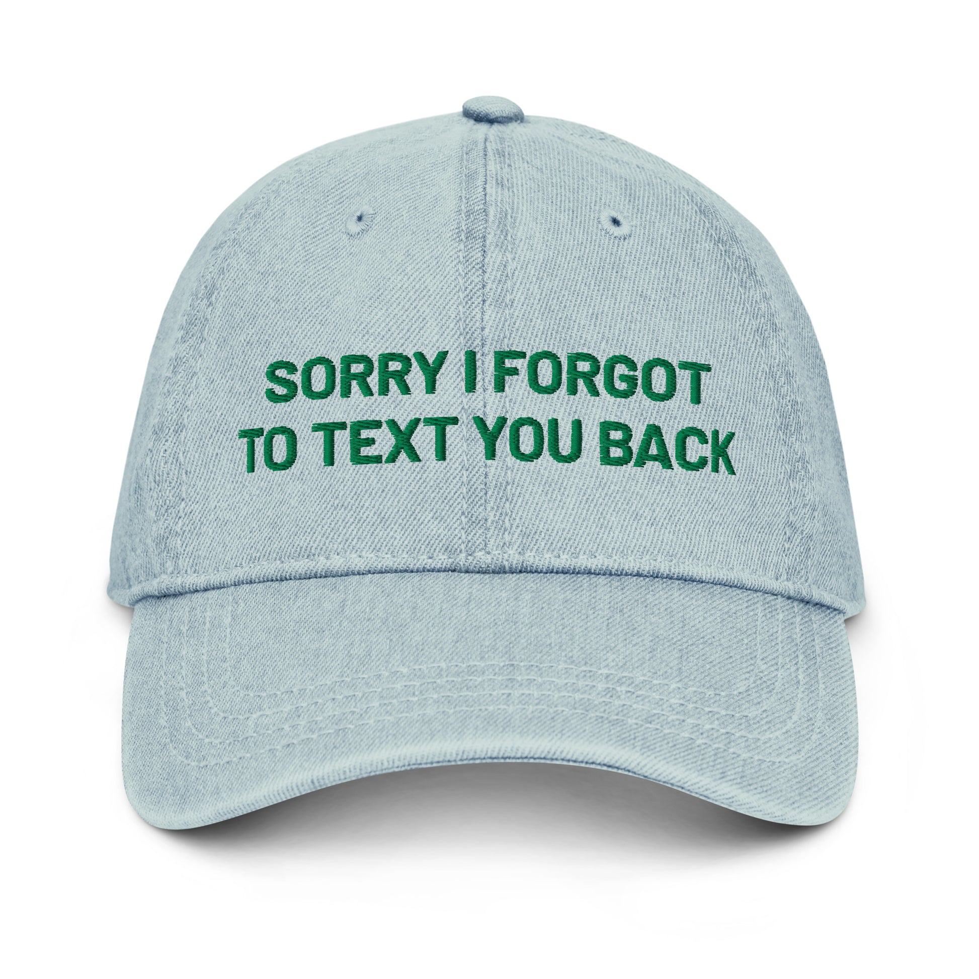 Product mockup of 'Sorry I Forgot To Text You Back' dad hat