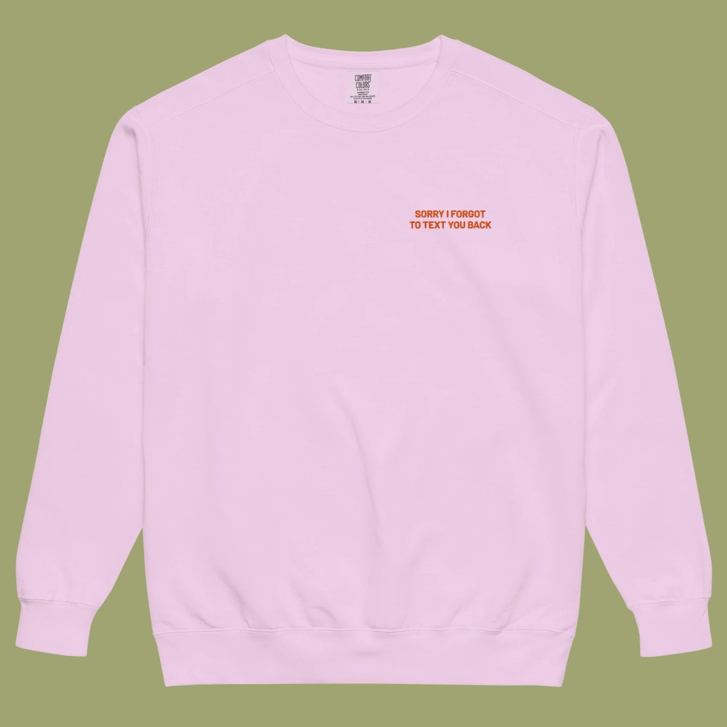 Sorry I Forgot To Text You Back | Pink Crewneck Sweatshirt